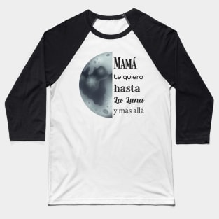 Mama Te Quiero Baseball T-Shirt